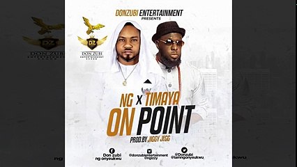 NG - On Point (feat. Timaya) [Audio]