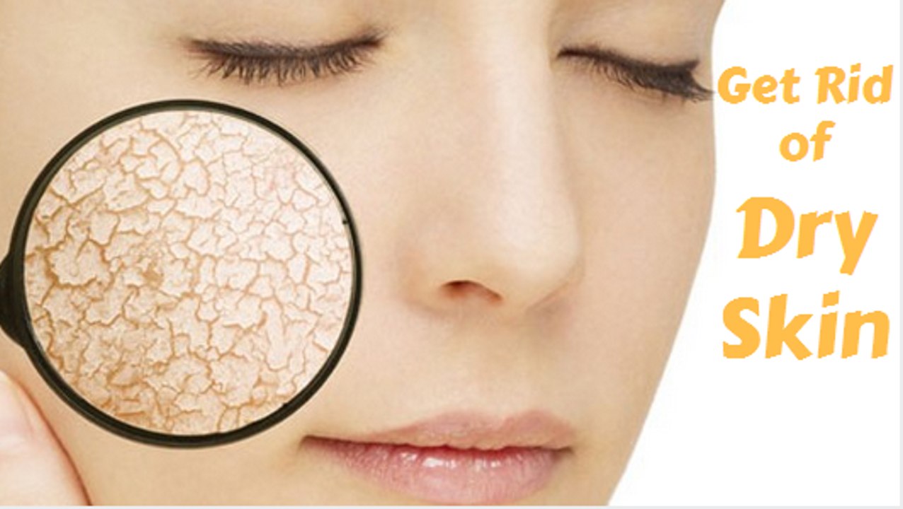 How To Get Rid of Dry Skin | Get Rid of Dry Skin Naturally At Home - Tips To Get Rid of Dry Skin