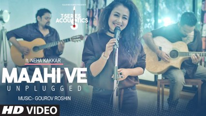 Maahi Ve Unplugged Video Song - T-Series Acoustics featuring Neha Kakkar