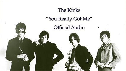 The Kinks - You Really Got Me (Official Audio)