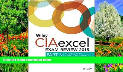 Download [PDF]  Wiley CIAexcel Exam Review 2015, Part 3: Internal Audit Knowledge Elements (Wiley