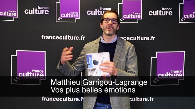 Matthieu Garrigou-Lagrange - Vos plus belles émotions