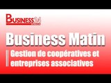 Business Matin / Edition du Mardi du 14 juillet 2015 - Gestion de coopératives et entreprises