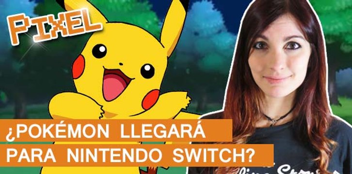 El Píxel: ¿Se nos viene POKÉMON para NINTENDO SWITCH?