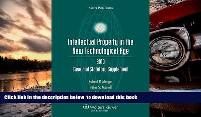 PDF [DOWNLOAD] Intellectual Property NewIntellectual Property in the New Technological Age: Case