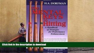 Epub The Mental Keys to Hitting: A Handbook of Strategies for Performance Enhancement Full Book