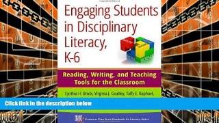 Pre Order Engaging Students in Disciplinary Literacy, K-6: Reading, Writing, and Teaching Tools