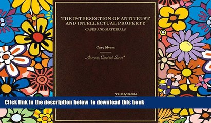 PDF [FREE] DOWNLOAD  The Intersection of Antitrust and Intellectual Property (American Casebook