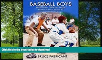 Read Book Baseball Boys: Rediscovering 1950s Little League Baseball in Mount Vernon, NY Kindle