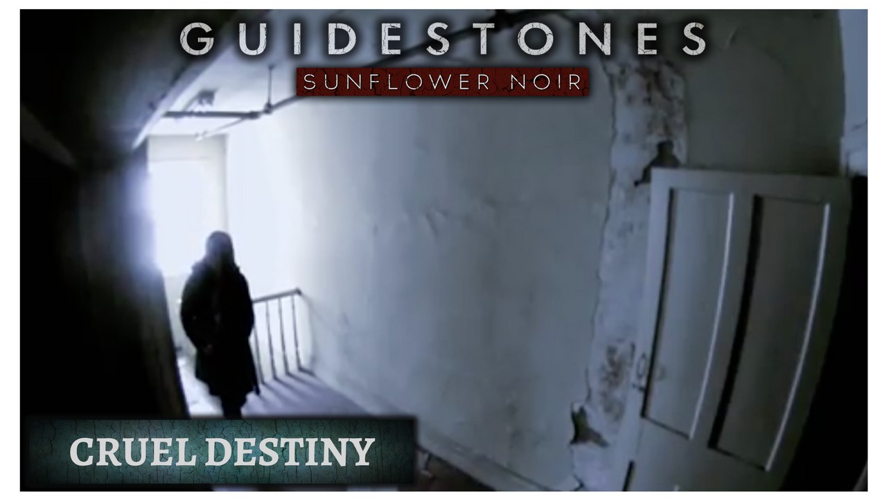 Guidestones: Sunflower Noir - Episode 1 - Cruel Destiny