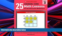 Pre Order 25 Common Core Math Lessons for the Interactive Whiteboard: Grade 3: Ready-to-Use,