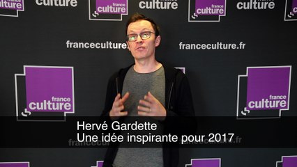 Hervé Gardette - Une idée inspirante pour 2017