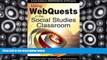 Pre Order Using WebQuests in the Social Studies Classroom: A Culturally Responsive Approach