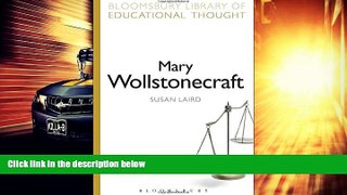 Pre Order Mary Wollstonecraft: Philosophical Mother Of Coeducation (Bloomsbury Library of