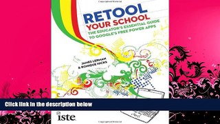 Pre Order Retool Your School: The Educator s Essential Guide to Google s Free Power Apps James