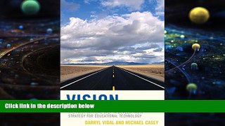 Pre Order Vision: The First Critical Step in Developing a Strategy for Educational Technology