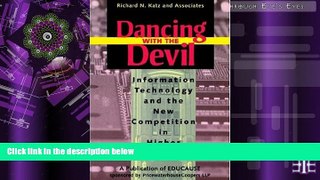Pre Order Dancing with the Devil: Information Technology and the New Competition in Higher