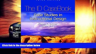 Pre Order The I.D. CaseBook: Case Studies in Instructional Design (3rd Edition) Peggy A. Ertmer