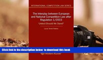 BEST PDF  The Interplay between European and National Competition Law after Regulation 1/2003: