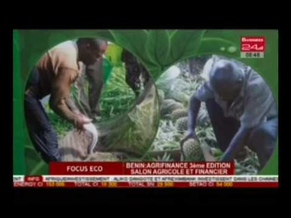 Focus Eco I Benin AgriFinance :  3e Edition du Salon Agricole et Financier