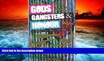 BEST PDF  Gods Gangsters   Honour: A Rock  n  Roll Odyssey TRIAL EBOOK