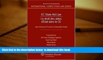 PDF [DOWNLOAD] EC State Aid Law: Liber Amicorum in Honour Francisco Santaolalla (International