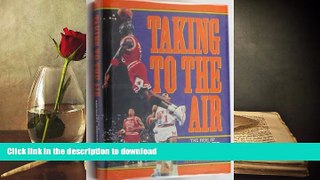 Pre Order Taking to the Air: The Rise of Michael Jordan Full Book