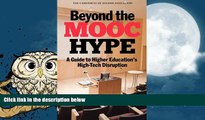 Best Price Beyond the MOOC Hype: A Guide to Higher Education s High-Tech Disruption Jeffrey R.