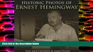 Best Price Historic Photos of Ernest Hemingway James Plath On Audio