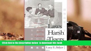 BEST PDF  Laws Harsh As Tigers: Chinese Immigrants and the Shaping of Modern Immigration Law