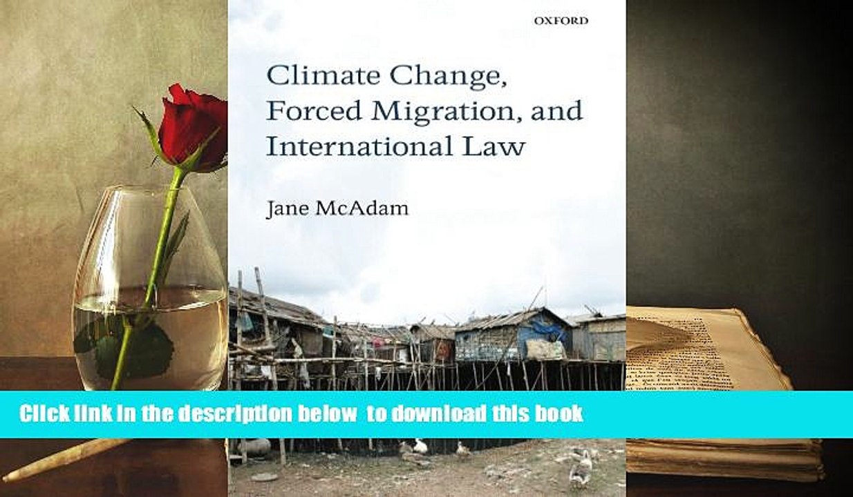 PDF [DOWNLOAD] Climate Change, Forced Migration, and International Law [DOWNLOAD] ONLINE