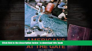 BEST PDF  Americans at the Gate: The United States and Refugees during the Cold War (Politics and