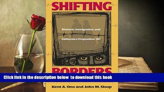 PDF [DOWNLOAD] Shifting Borders: Rhetoric, Immigration And Prop 187 (Maping Racisms) BOOK ONLINE