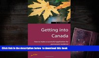 PDF [DOWNLOAD] Getting into Canada: 2nd edition (Living and Working Abroad) FOR IPAD
