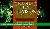 BEST PDF  Dealmaking in the Film   Television Industry: From Negotiations to Final Contracts, 3rd