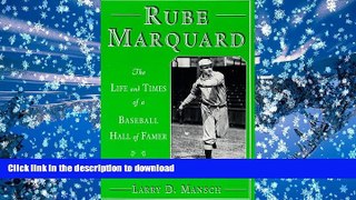 Hardcover Rube Marquard: The Life and Times of a Baseball Hall of Famer