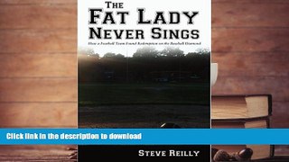 READ The Fat Lady Never Sings: How a Football Team Found Redemption on the Baseball Diamond