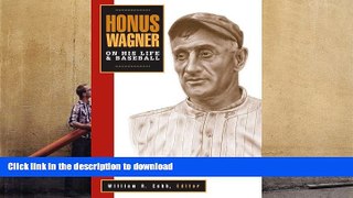 Read Book Honus Wagner: On His Life   Baseball Kindle eBooks