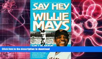 Pre Order Say Hey: The Autobiography of Willie Mays: Say Hey: The Autobiography of Willie Mays