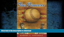 READ Two Pioneers: How Hank Greenberg and Jackie Robinson Transformed Baseball--and America