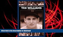 Pre Order Ted Williams: A Biography (Baseball s All-Time Greatest Hitters) Full Book