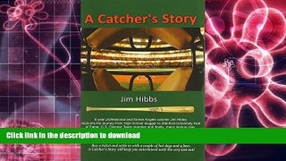 Pre Order A Catcher s Story