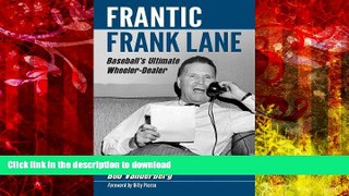 Hardcover Frantic Frank Lane: Baseball s Ultimate Wheeler-Dealer