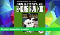 Pre Order Ken Griffey Jr.: The Home Run Kid (Baseball Superstar) On Book