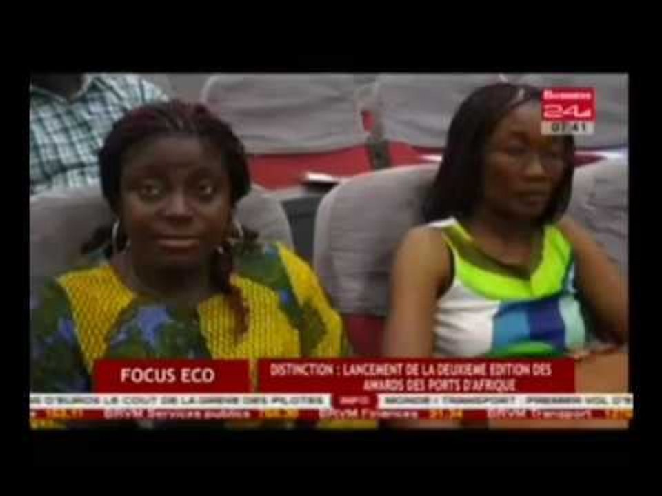 Focus Eco - Distinction:  Lancement de la deuxième édition des Awards des ports d`Afrique