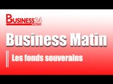 Business Matin/ Edition du Jeudi 13 Août 2015 - Les fonds souverains