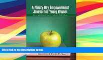 Price A Ninety-Day Empowerment Journal for Young Women: Learn to Affirm Daily Self-Love,