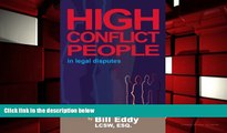 PDF [DOWNLOAD] High Conflict People in Legal Disputes BOOK ONLINE
