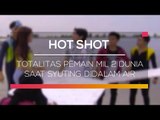 Totalitas Pemain MIL 2 Dunia Saat Syuting Didalam Air - Hot Shot