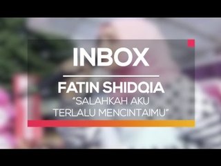 Fatin - Salahkah Aku Terlalu Mencintaimu (Live on Inbox)